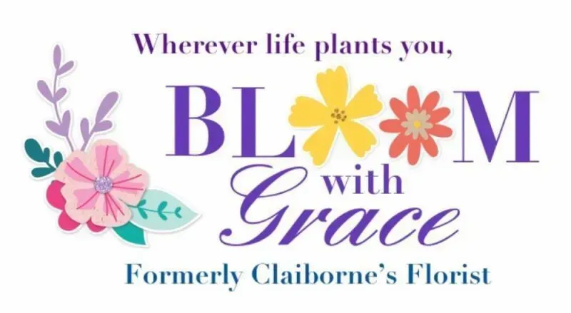 Bloom with Grace (formerly Claiborne's Florist)