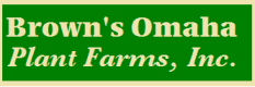 Brown's Omaha Plant Farms