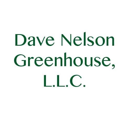 Dave Nelson Greenhouse, L.L.C.