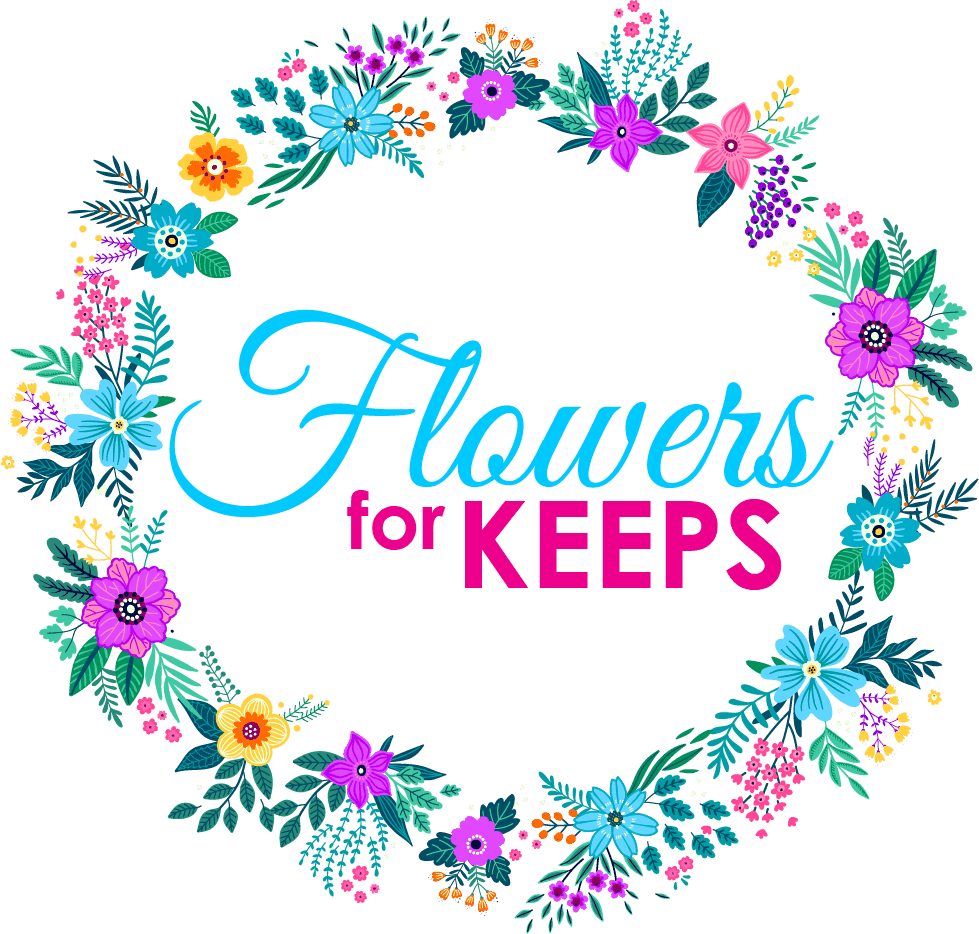 Flowers For Keeps