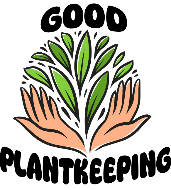 Good Plantkeeping