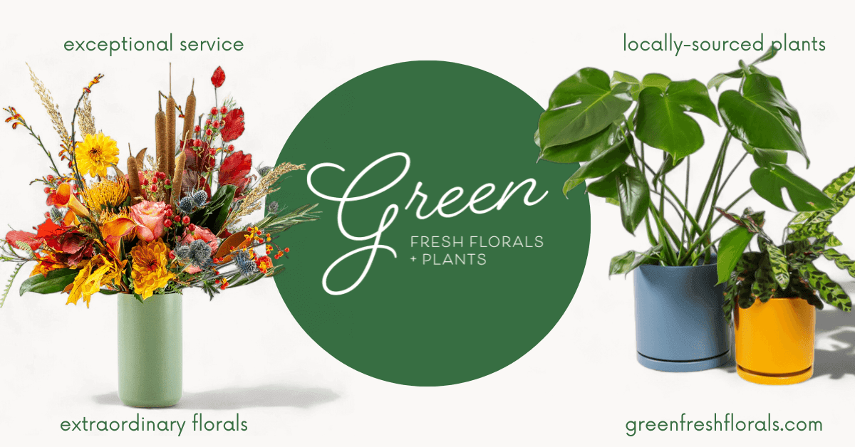 Green Fresh Florals + Plants