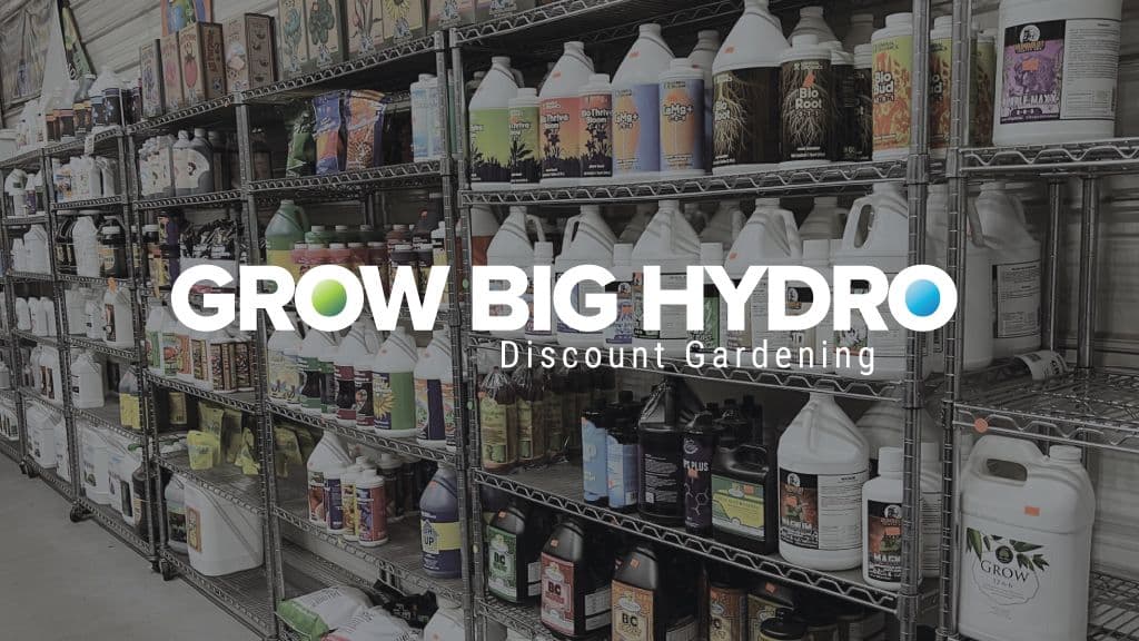 Grow Big Hydro & Discount Gardening