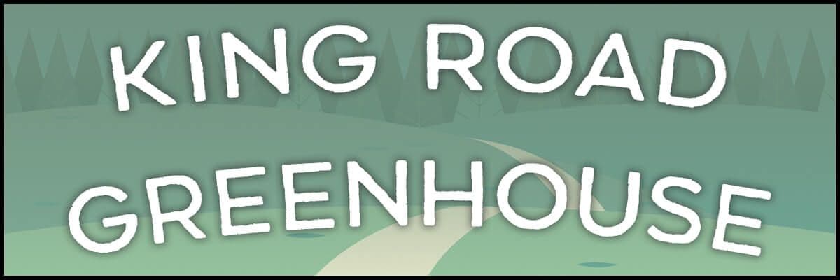 King Road Greenhouse