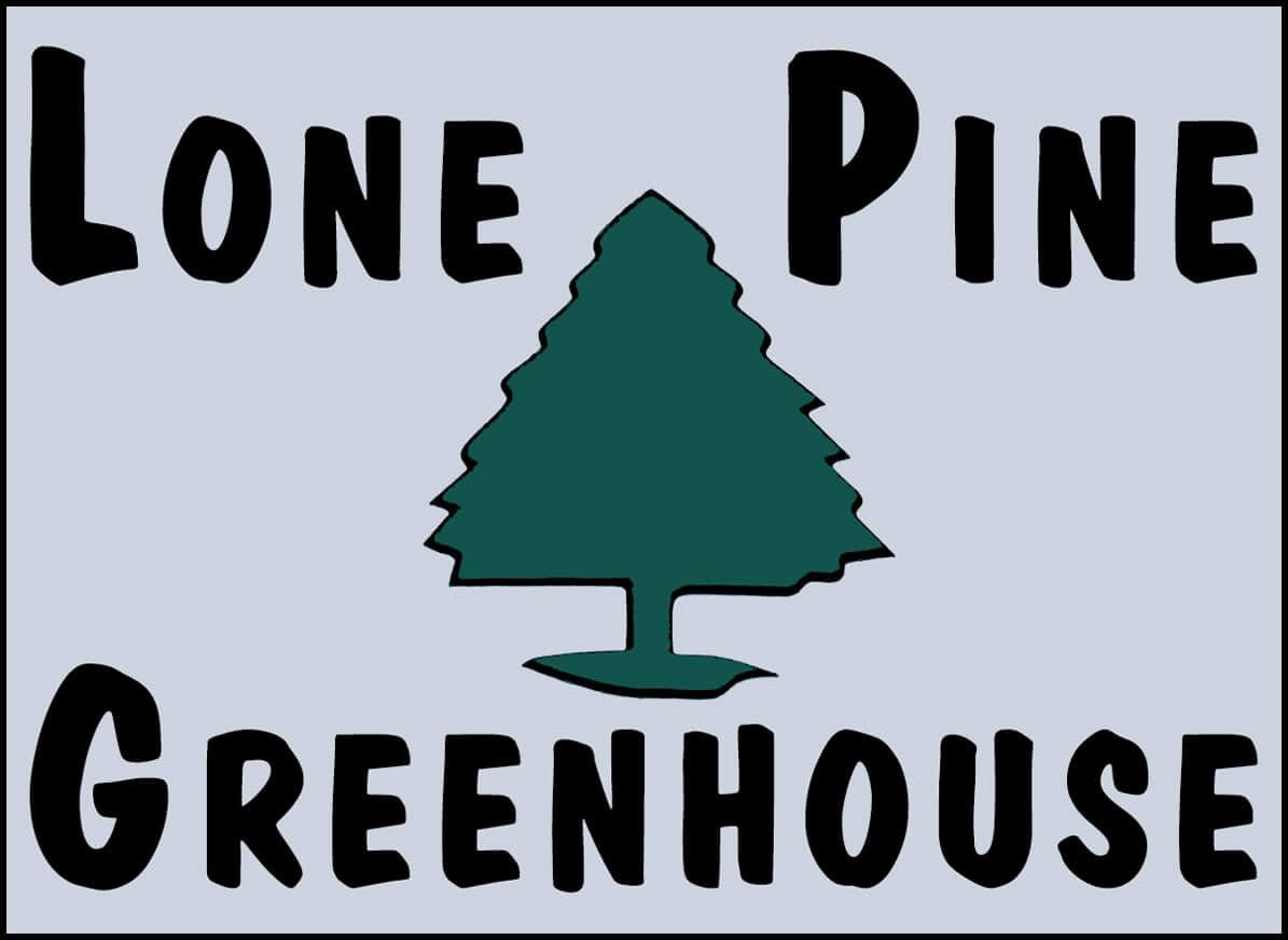 Lone Pine Greenhouse