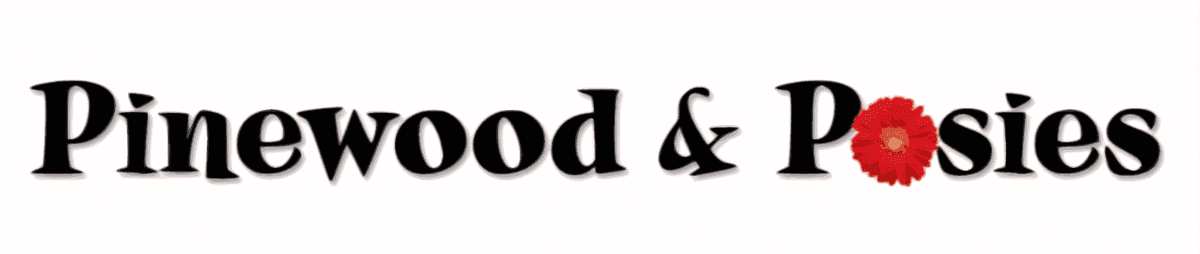 Pinewood and Posies