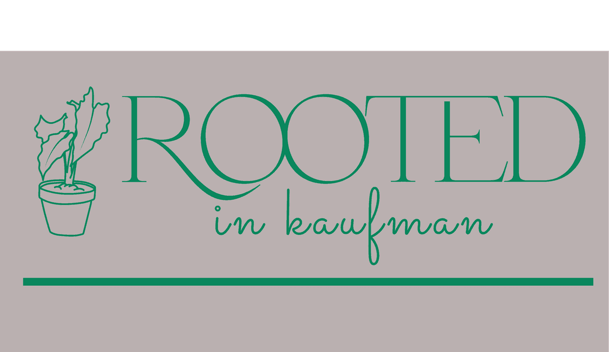 Rooted In Kaufman