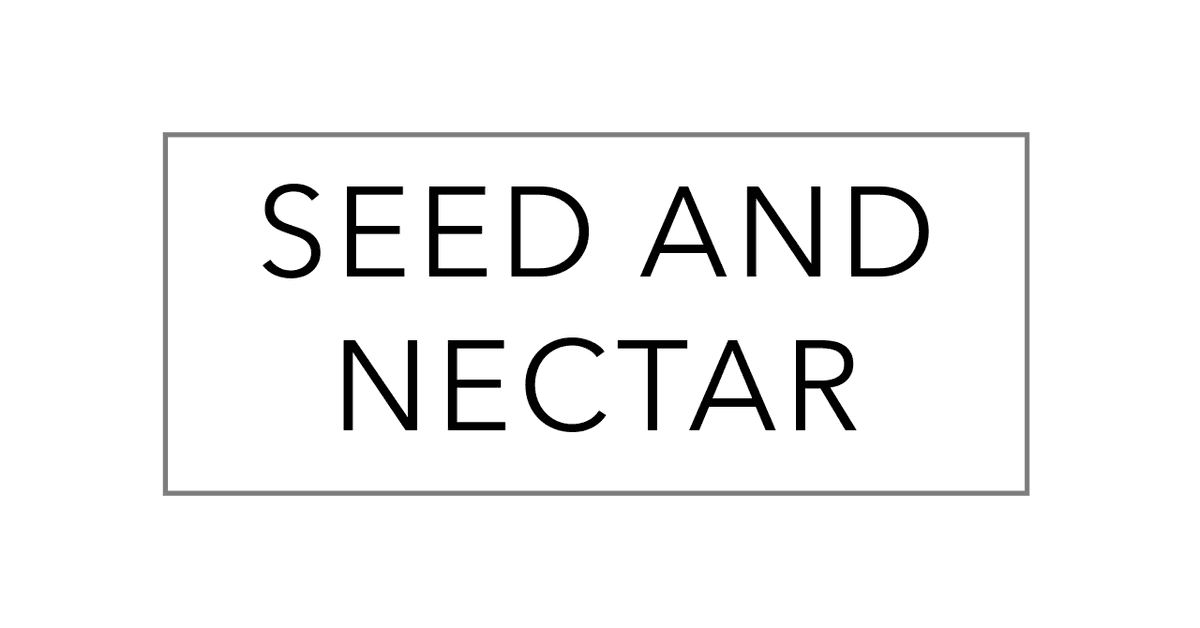 Seed and Nectar