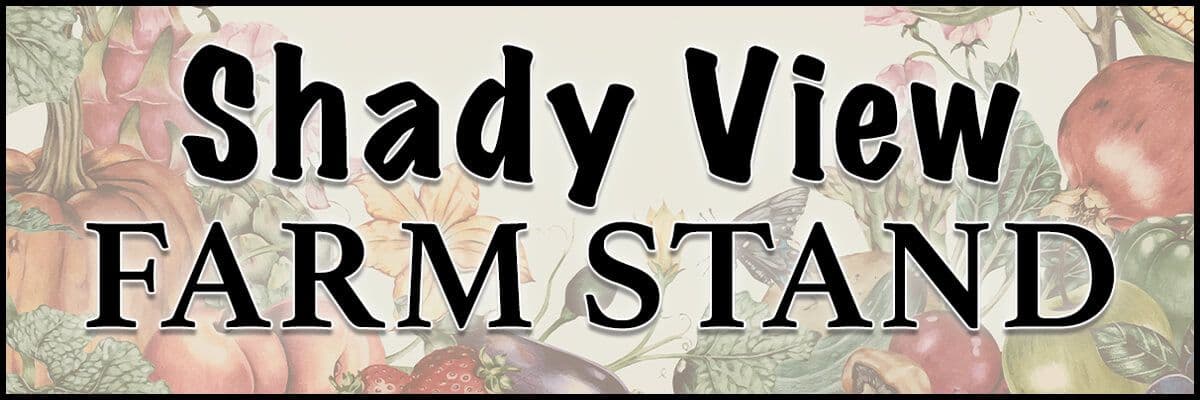 Shady View Farm Stand & Greenhouse