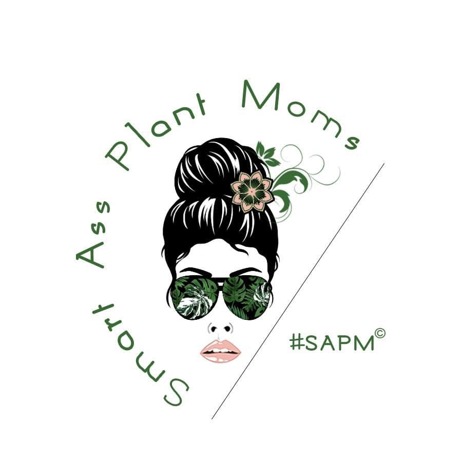 Smart Ass Plant Moms