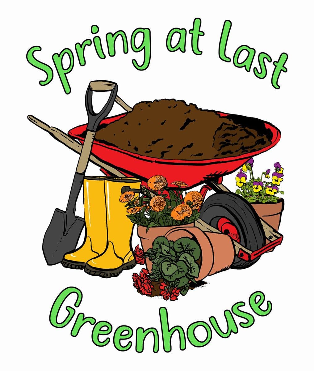 Spring At Last Greenhouse