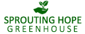 Sprouting Hope Greenhouse