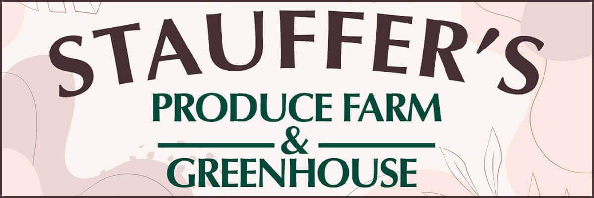 Stauffer's Produce Farm & Greenhouse