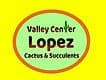 Valley Center Lopez Cactus & Succulents