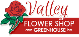 Valley Flower Shop & Greenhouse Inc