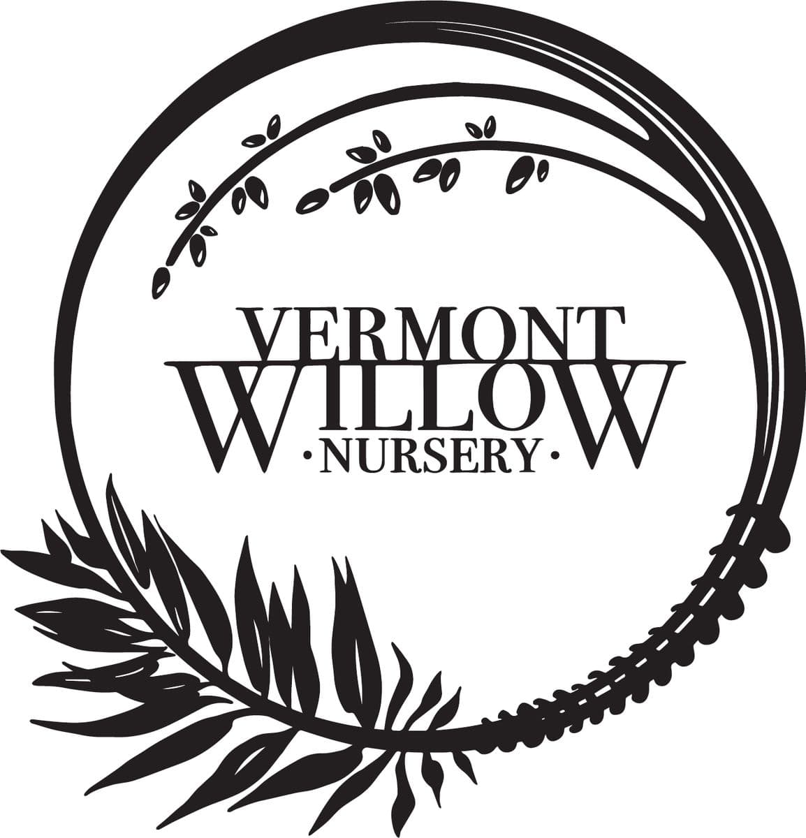 Vermont Willow Nursery