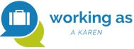working as a karen